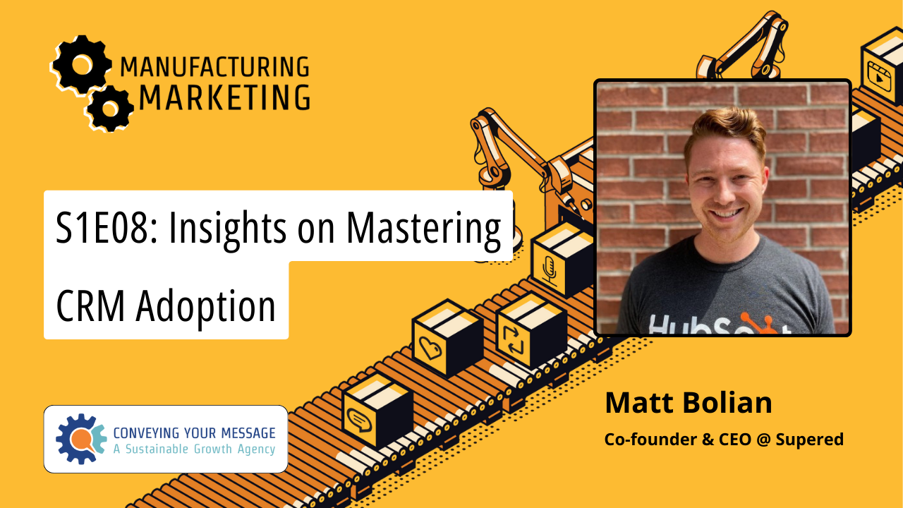 S1E08: Mastering CRM Adoption: Insights from Matt Bolian